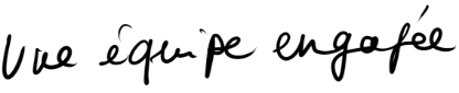 Une équipe engagée Une équipe engagée