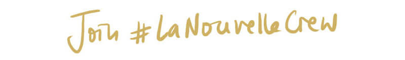 Join #LaNouvelleCrew